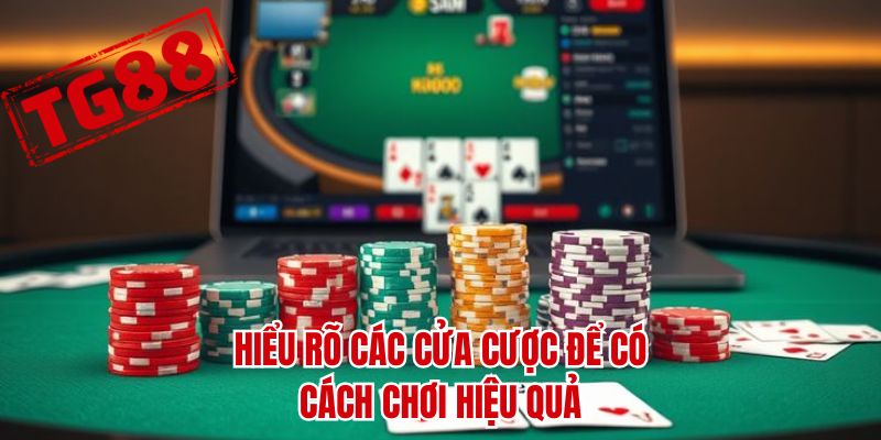 Hiểu rõ các cửa cược để có cách chơi hiệu quả