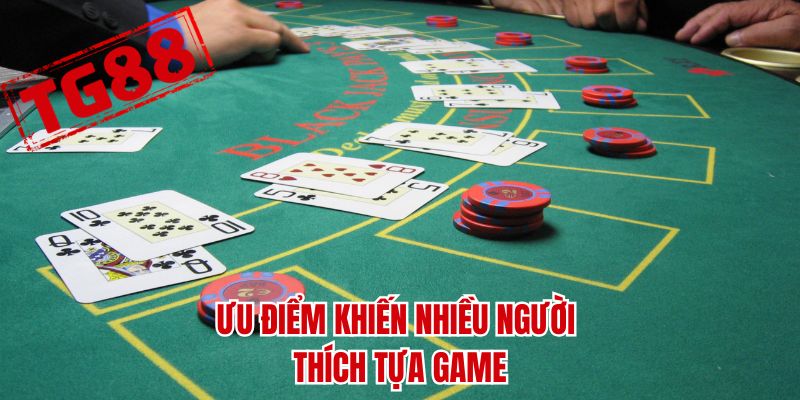 Ưu điểm khiến nhiều người thích tựa game